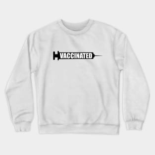 Vaccinated Syringe Crewneck Sweatshirt